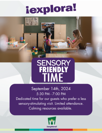 Sensory Friendly Time Flyer; For September 14 2024; Dedicated time for our guests who prefer a less sensory-stimulating visit; Calming Resources available