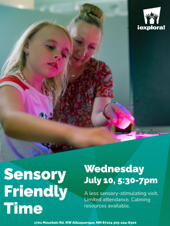 Sensory Friendly Time Flyer for Wednesday July 10 from 5:30pm to 7pm. A less sensory stimulating visit. Limited attendance. Calming resources available Picture of mom and daughter looking at light display